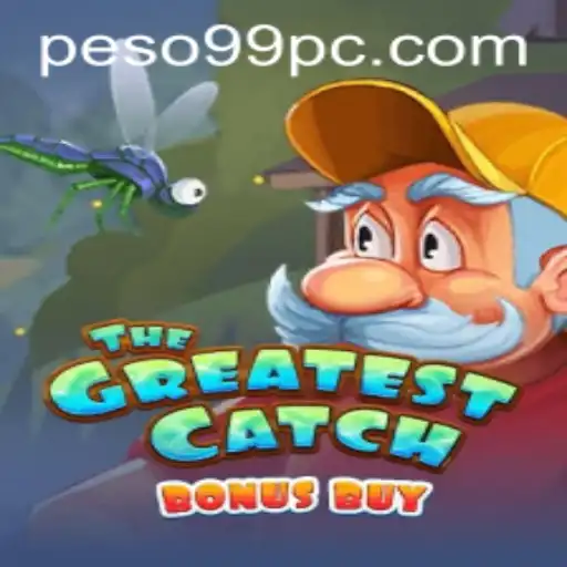 TheGreatestCatchBonusBuy: A Dive into the Exciting World of Peso99 Gaming